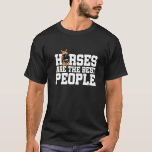 Pferde sind das beste Pferd auf der Reitstrecke T-Shirt