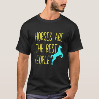 Pferde sind die besten Leute Reiten Equest T-Shirt