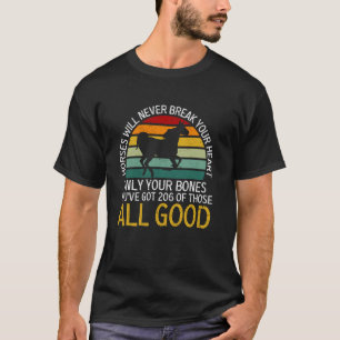 Pferde werden dein Herz nie brechen Inspirational  T-Shirt