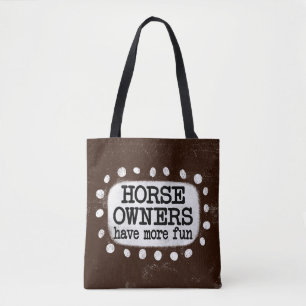 Pferdebesitzer haben mehr Spaß beim Tote Bag Tasche