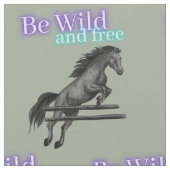 Pferdefreunde Sei wild und frei! Stoff (Nahaufnahme)