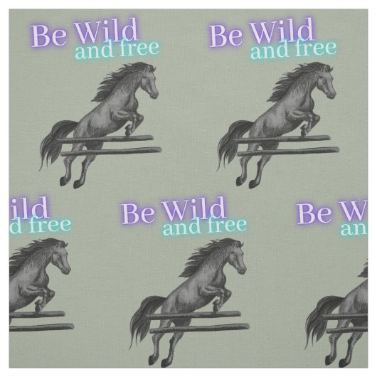Pferdefreunde Sei wild und frei! Stoff (Muster)