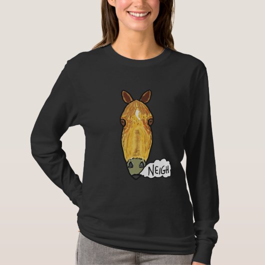 Pferdegesicht Neigh T-Shirt (Vorderseite)