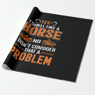Pferdekunst Ja, ich rieche wie ein Pferd Geschenkpapier