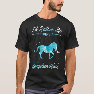 Pferdereiten Ich würde eher eine mongolische Stund T-Shirt
