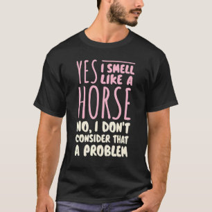 Pferdereiter riecht wie ein Pferdereiten T-Shirt