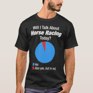 Pferderennen besessen T-Shirt