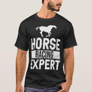 Pferderennen Experte Pferderennen Fans Pferderenne T-Shirt