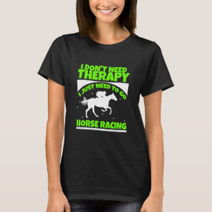 Pferderennen ist meine Therapie Pferde Mama Pferde T-Shirt