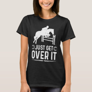 Pferdeshow Frauen Mädchen Männer Seid Darüber Hinw T-Shirt