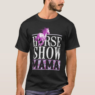 Pferdeshow Mama Reitsport Reiterin Mutter T-Shirt