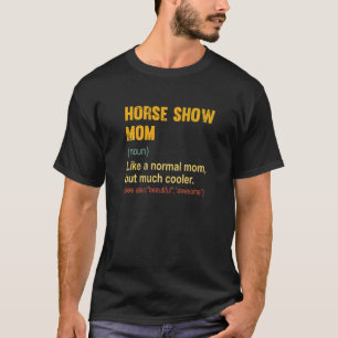 Pferdeshow-Mutter-Definition Stolze Reitmutter T-Shirt