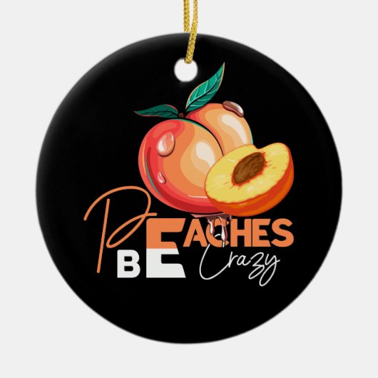 Pfirsiche Crazy Funny Funny Peach Pun Frucht Iccii Keramik Ornament (Vorne)