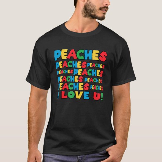 Pfirsiche Pfirsiche Pfirsiche I Liebe Sie T-Shirt (Vorderseite)