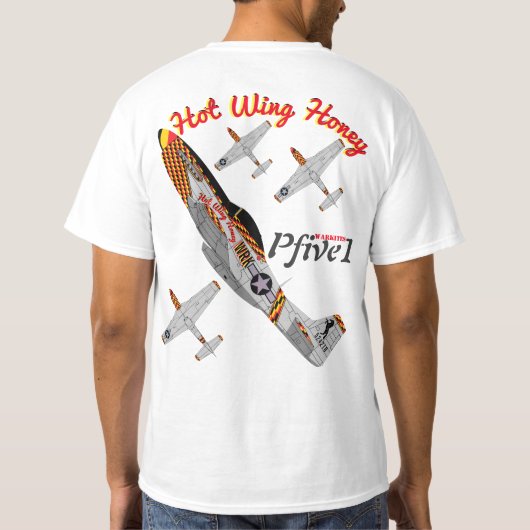 Pfive1 P-51 "heißer Flügel-Honig " T-Shirt (Rückseite)