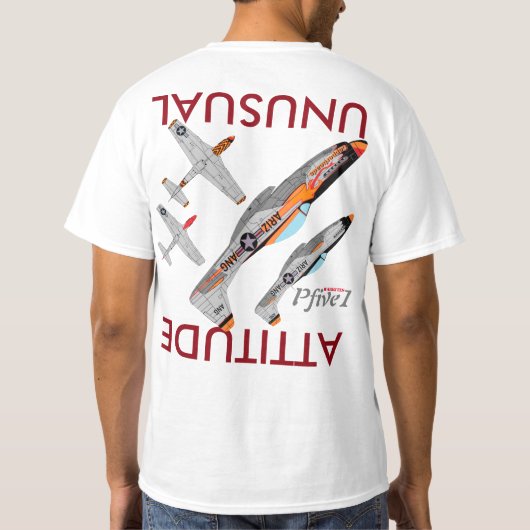 Pfive1 P-51 Ungewöhnlich Höhenlage T - Shirt- T - T-Shirt (Rückseite)
