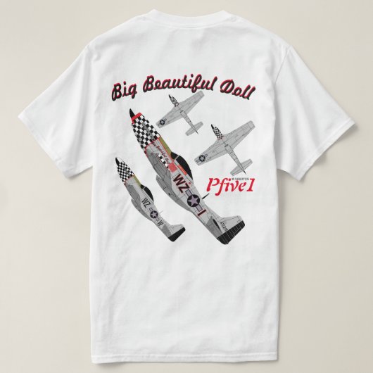 Pfive1 P-51D "große schöne Puppe " T-Shirt (Design Rückseite)