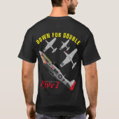 Pfive1 P-51D "unten für Doppeltes " T-Shirt (Rückseite)