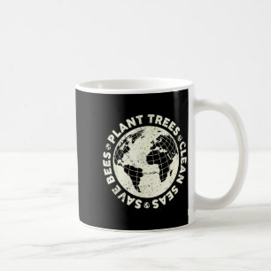 Pflanze Bäume reinige Meere rette Bienen Tag der E Kaffeetasse