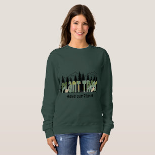 Pflanze Bäume - Rett unseres Planeten, Cool- Grüne Sweatshirt