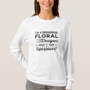 Pflanze Blume Florist Supermacht Funny Gift Idee T-Shirt