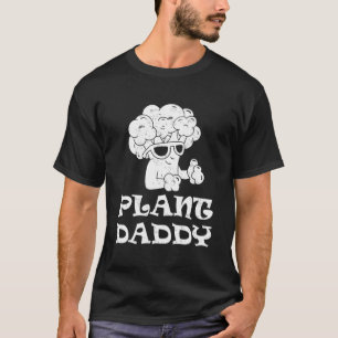 Pflanze Daddy Funny Garden Houseplant Landscapin T-Shirt