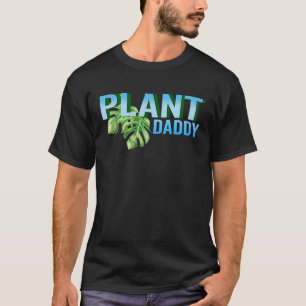 Pflanze Daddy Garening Pflanze T-Shirt