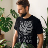 Pflanze Daddy Monstera Leaf House Pflanze Lover T-Shirt