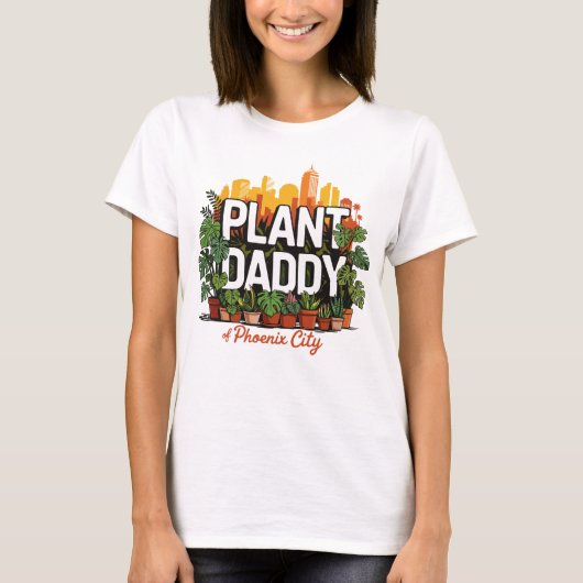 Pflanze Daddy Phoenix City Arizona USA T-Shirt (Vorderseite)