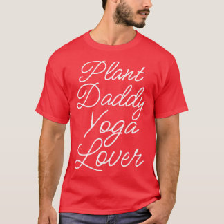 Pflanze Daddy Yoga Lover II T-Shirt