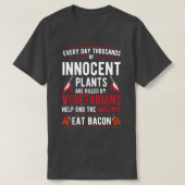 Pflanze, die von Vegetariern getötet wurden, essen T-Shirt (Design vorne)