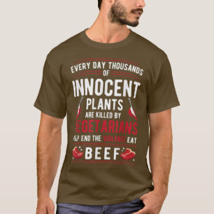Pflanze, die von Vegetariern getötet wurden, essen T-Shirt