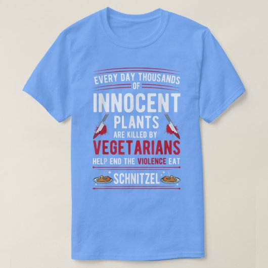 Pflanze, die von Vegetariern getötet wurden, essen T-Shirt (Design vorne)