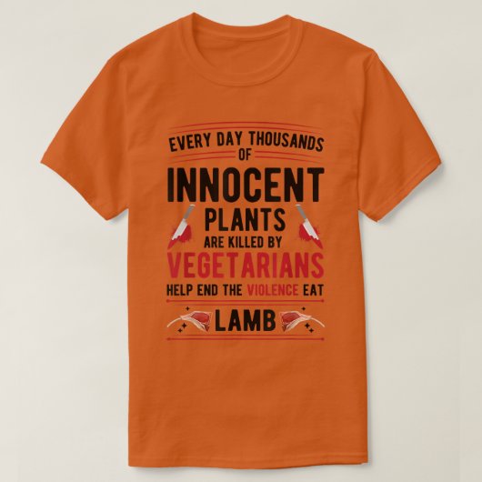 Pflanze, die von Vegetariern getötet wurden, essen T-Shirt (Design vorne)