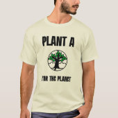 Pflanze einen Baum für den Planeten T-Shirt (Vorderseite)