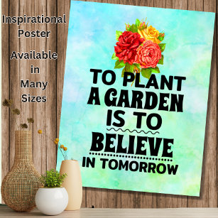 Pflanze eines Gartens ist an die Zukunft zu glaube Poster