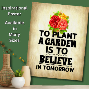 Pflanze eines Gartens ist an die Zukunft zu glaube Poster