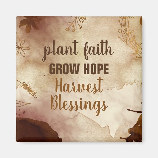 Pflanze Faith Grow Hope Harvest Segen Magnet (Vorne)