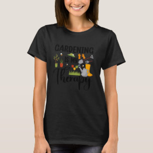 Pflanze Gartenbesitzer Garten ist meine Therapie T-Shirt