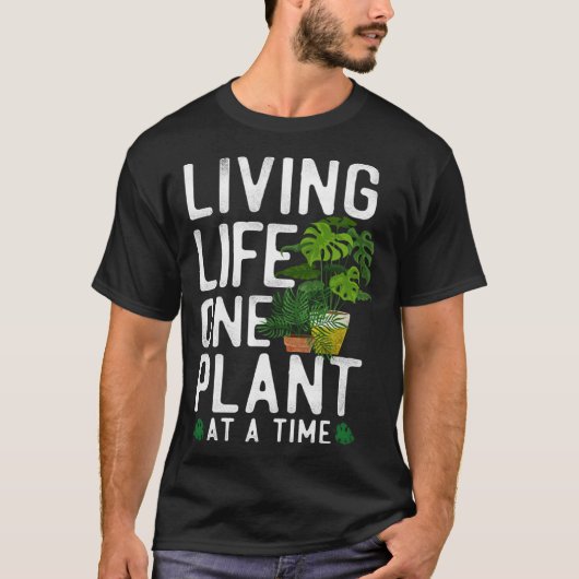 Pflanze Gärtnern Monstera Leben Eine Pflanze T-Shirt (Vorderseite)