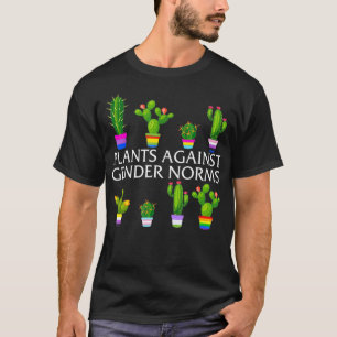 Pflanze gegen Gender Norms LGBT Pride Gardener Ga T-Shirt