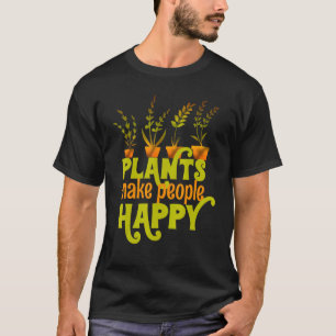 Pflanze lassen die Menschen glücklich sein, Gewäch T-Shirt