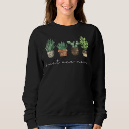 Pflanze Lover Gärtnern nur noch eine Pflanze Sweatshirt
