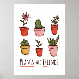 Pflanze Lover Pflanze sind Freunde Poster