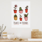 Pflanze Lover Pflanze sind Freunde Poster (Küche)