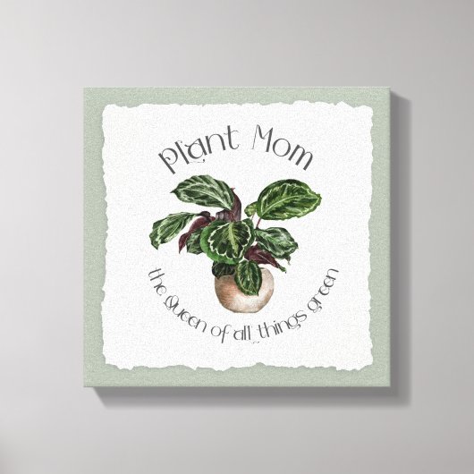 Pflanze Mama - Die Königin aller Dinge Grün Leinwanddruck (Vorderseite)