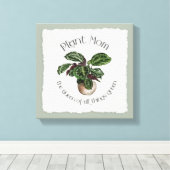 Pflanze Mama - Die Königin aller Dinge Grün Leinwanddruck (Insitu (Holzboden))