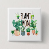 Pflanze Mama - Gartenbau, Planergeschenk für Mama Button (Vorderseite)