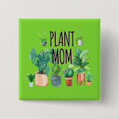 Pflanze Mama - Gartenbau, Planergeschenk für Mama Button (Vorderseite)