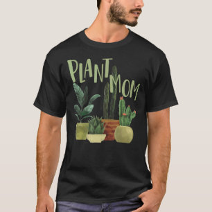 Pflanze Mama Pflanze Mama Kaktus Sukkulent T-Shirt